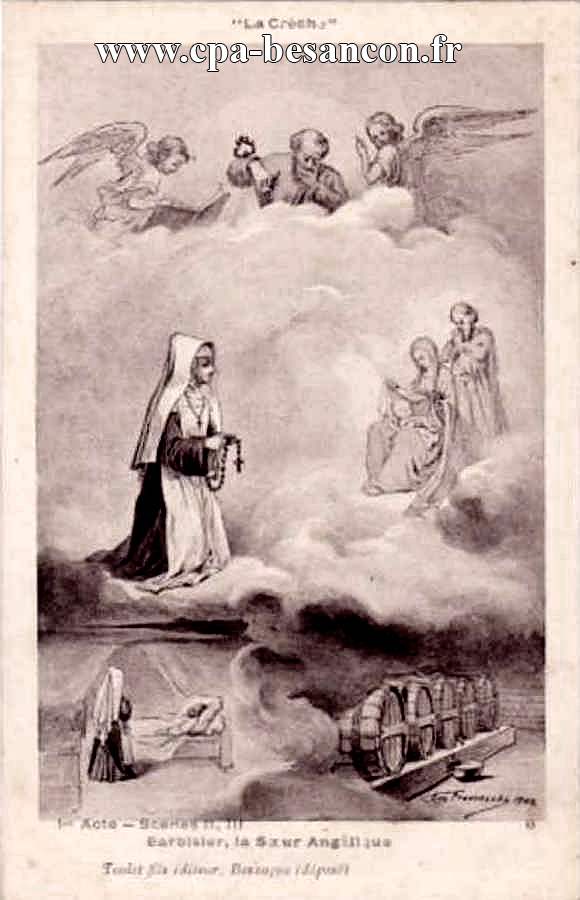 "La Crèche" - Ier Acte - Scènes II, III - Barbisier, la Soeur Angélique